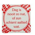Onderzetter "dag is..."
